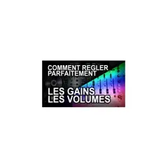 Table de mixage avec éclairage arc-en-ciel, montrant comment régler les gains et les volumes pour un mix parfait.
