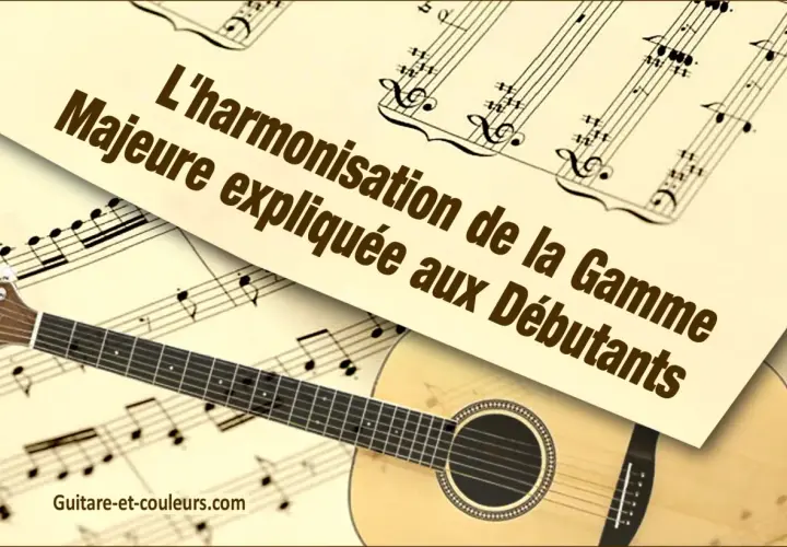 Une guitare repose sur des partitions de musique. Le texte "L'harmonisation de la Gamme Majeure expliquée aux Débutants" est visible.